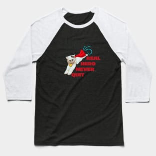 Real hero never quit Baseball T-Shirt